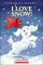 I Love Snow! (Noodles Series)