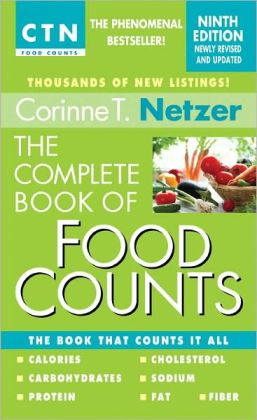 The Complete Book of Food Counts, 9th Edition: The Book That Counts It All Corinne T. Netzer