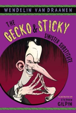 Sinister Substitute (The Gecko and Sticky Series)