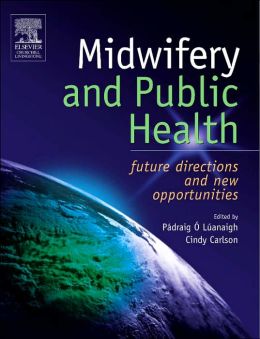 Midwifery and Public Health: Future Directions and New Opportunities