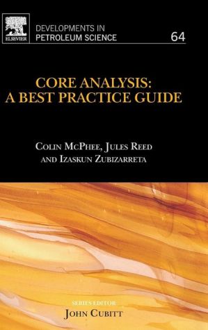 Core Analysis: A Best Practice Guide