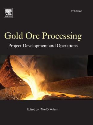 Gold Ore Processing: Project Development and Operations