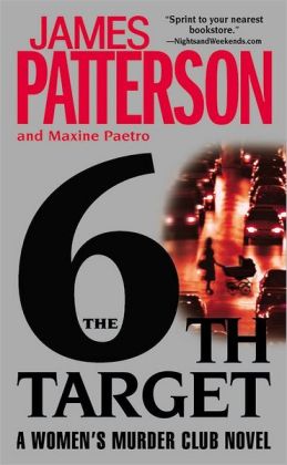 The 6th Target (The Women's Murder Club) James Patterson and Maxine Paetro