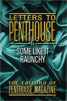 More Letters from Penthouse: How Americans Enjoy the Varieties of Sexual Experience in Their Own Unblushing Uncompromising Words