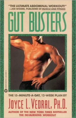 Gut Busters: The 15-Minute-A-Day, 12-Week Plan Joyce L. Vedral