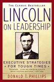 Book Cover Image. Title: Lincoln on Leadership:  Executive Strategies for Tough Times, Author: Donald T. Phillips