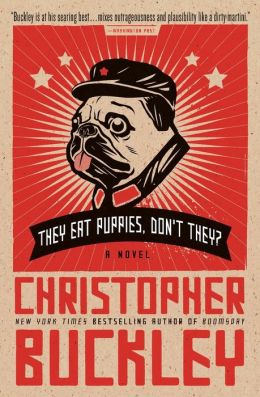 They Eat Puppies, Don't They?: A Novel