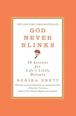 God Never Blinks: 50 Lessons for Life's Little Detours