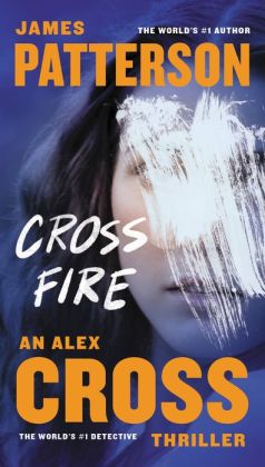 Cross Fire: (Alex Cross 17) James Patterson