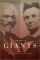 Giants: The Parallel Lives of Frederick Douglass and Abraham Lincoln