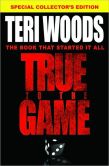 Book Cover Image. Title: True to the Game, Author: Teri Woods