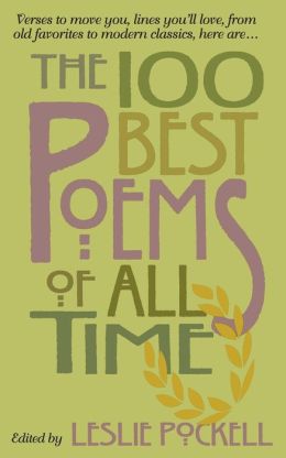 The 100 Best Poems of All Time Leslie Pockell