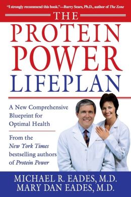 Protein Power Lifeplan: A New Comprehensive Blueprint for Optimal Health