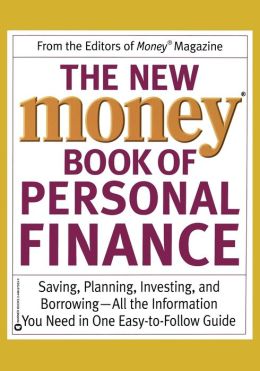 The New Money Book of Personal Finance Editors of Money Magazine