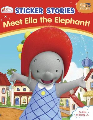 Meet Ella the Elephant! (Sticker Stories)
