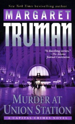 Murder at Union Station (Capital Crimes) Margaret Truman