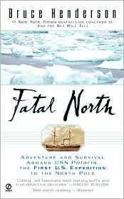 Fatal North: Adventure Survival Abaord USS Polaris 1ST U S Expedition North Pole