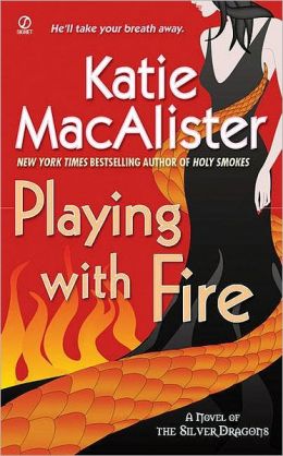 Playing with Fire (Silver Dragons Series #1)