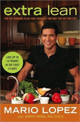 Extra Lean: The Fat-Burning Plan That Changes the Way You Eat for Life Mario Lopez and Jimmy Pena