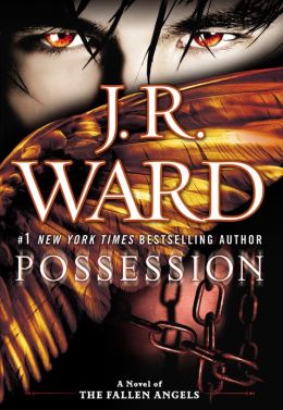 Possession: A Novel of the Fallen Angels J.R. Ward