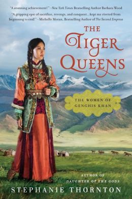 The Tiger Queens: The Women of Genghis Khan