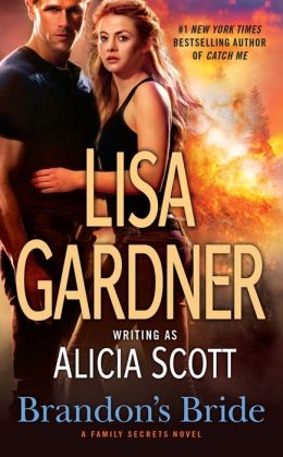 Brandon's Bride: A Family Secrets Novel Lisa Gardner