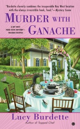 Murder With Ganache (Key West Food Critic Series #4)