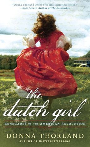 The Dutch Girl: Renegades of the American Revolution