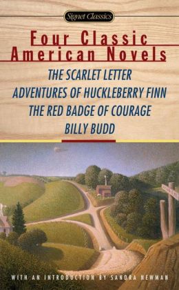 Four Classic American Novels: The Scarlet Letter, Adventures of Huckleberry Finn, The Red Badge of Courage, Billy Budd