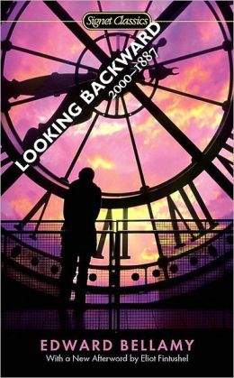 Looking Backward: 2000 - 1887 (Broadview Literary Texts) Edward Bellamy and Alex MacDonald