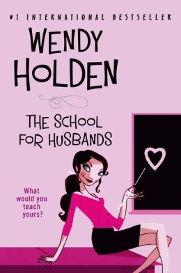 School for Husbands Wendy Holden