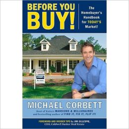 Before You Buy!: The Homebuyer's Handbook for Today's Market!