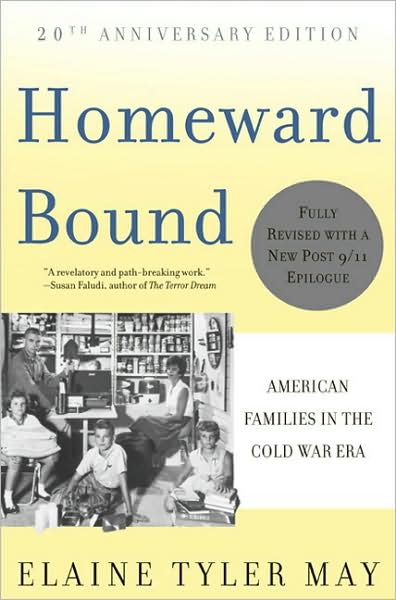 Homeward Bound: American Families in the Cold War Era
