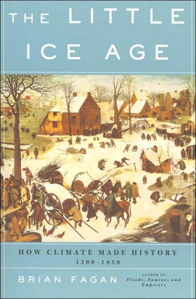 The Little Ice Age: How Climate Made History, 1300-1850