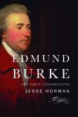 Book Cover Image. Title: Edmund Burke:  The First Conservative, Author: Jesse Norman