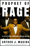 Prophet of Rage: A Life of Louis Farrakhan and His Nation