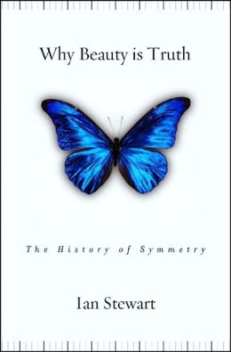 Why Beauty is Truth: The Story of Symmetry