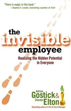The Invisible Employee: Realizing the Hidden Potential in Everyone