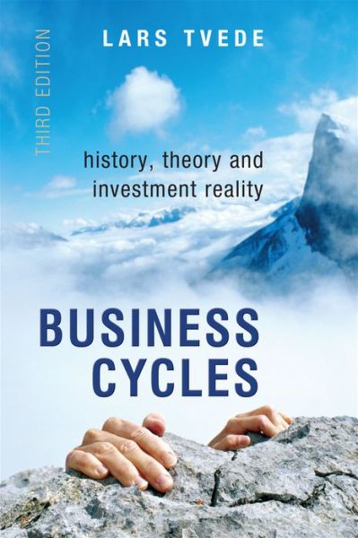 Business Cycles: History, Theory and Investment Reality
