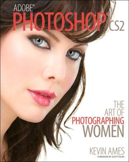 Photoshop CS2: The Art of Photographing Women