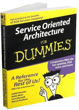 Service Oriented Architecture For Dummies