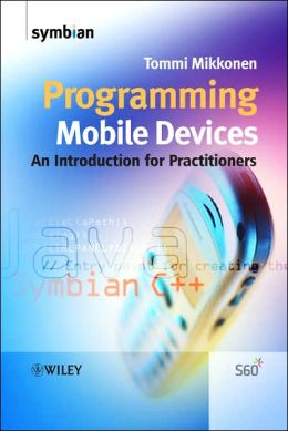 Programming Mobile Devices: An Introduction for Practitioners Tommi Mikkonen