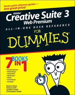 Adobe Creative Suite 3 Web Premium All-in-One Desk Reference For Dummies