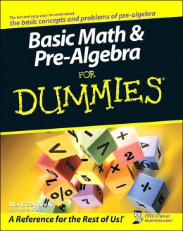 Basic Math and Pre-Algebra For Dummies Mark Zegarelli