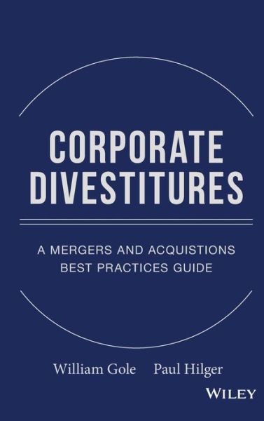 Corporate Divestitures: A Mergers and Acquisitions Best Practices Guide