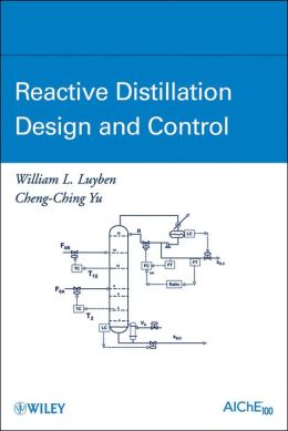 Reactive Distillation Design and Control