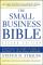 The Small Business Bible: Everything You Need to Know to Succeed in Your Small Business