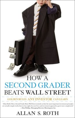 How a Second Grader Beats Wall Street: Golden Rules Any Investor Can Learn