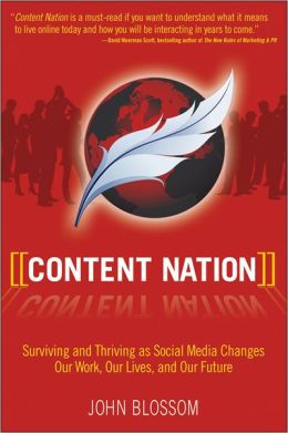 Content Nation: Surviving and Thriving as Social Media Changes Our Work, Our Lives, and Our Future