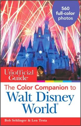 The Unofficial Guide: The Color Companion to Walt Disney World